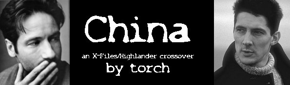 China, an X-Files/Highlander crossover